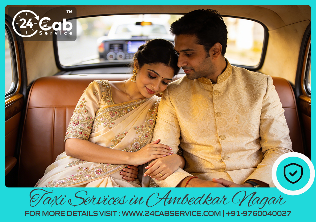 outstation taxi services in Ambedkar Nagar outstation taxi services in Ambedkar Nagar
